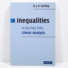 Inequalities : A Journey into Linear Analysis...