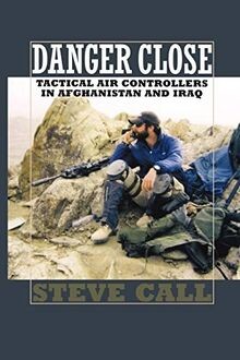 Danger Close: Tactical Air Controllers in Afghanistan an... | Buch | Zustand gut