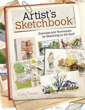 Artist's Sketchbook: Exercises and Techniques for Sketching on the Spot Johnson