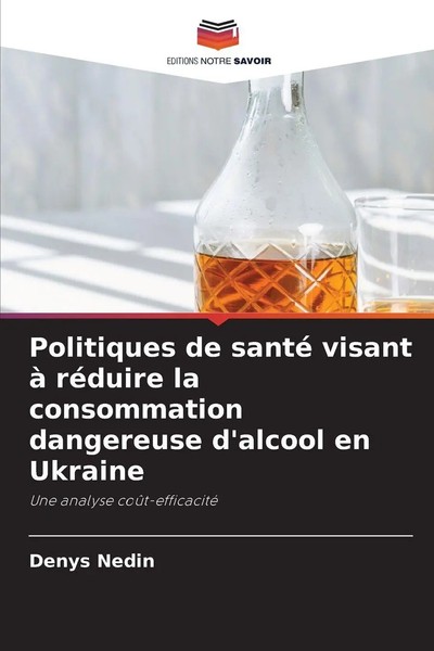 Denys Nedin | Politiques De Santé Visant à RéDuire La Consommation Dangereuse...-image