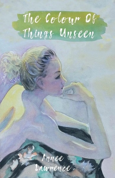 The Colour Of Things Unseen Annee Lawrence Taschenbuch Kartoniert / Broschiert-image