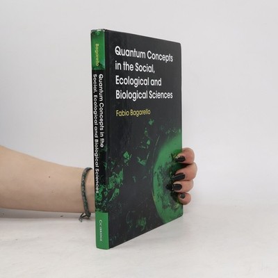 Quantum Concepts in the Social, Ecological and Biological Sciences