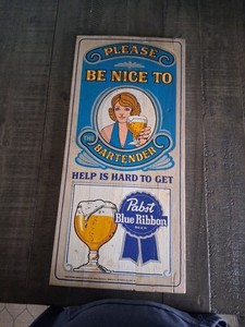 Pabst Blue Ribbon Beer Wood Sign "Please Be nice to Bartender" Blonde Female