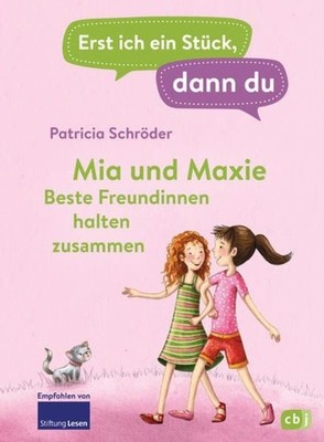 Erst ich ein Stück, dann du - Mia und Maxie - Beste Freundinnen halten zusamm...