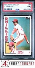 1984 TOPPS TIFFANY #17 JOHN DENNY PHILLIES POP 1 PSA 9