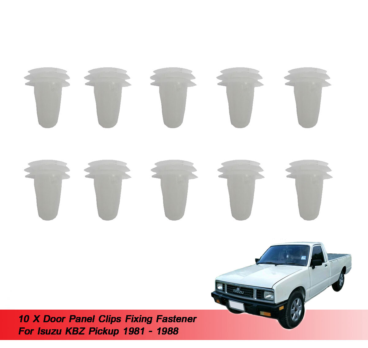 10 X Door Panel Clip For Isuzu KB KBZ Pickup 1981 1982 1983 1984