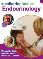 PEDIATRIC PRACTICE ENDOCRINOLOGY By Michael Kappy & David Allen - Hardcover