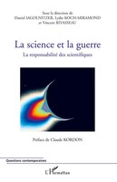 La Science Et La Guerre La Responsabilité Des Scientifiques Iagolnitzer (U. A.)
