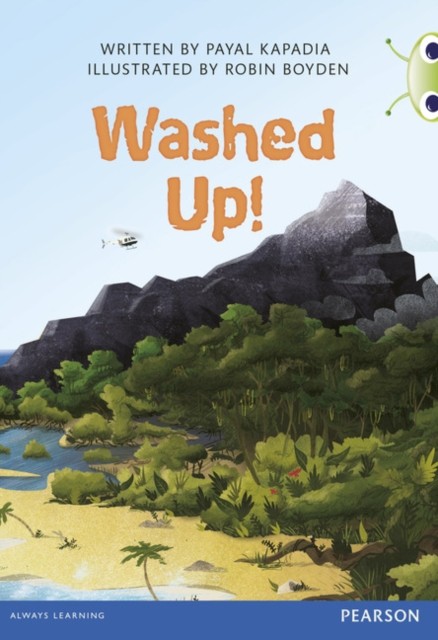 Bug Club Independent Fiction Year 5 Blue A Washed Up by Payal kapadia PAPERBACK
