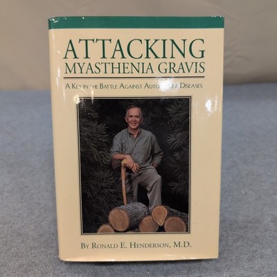 Attacking Myasthenia Gravis Ronald E Henderson MD Signed Hardcover 2003 First Ed
