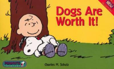 Dogs Are Worth It! (Peanuts Treasury) - Paperback By Schulz, Charles M. - GOOD