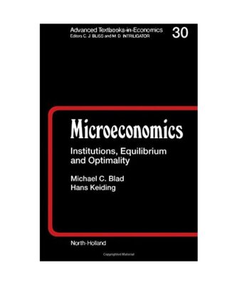 Microeconomics: Institutions, Equilibrium and Optimality 
