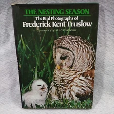 The Nesting Season: The Bird Photographs of Frederick Kent Truslow