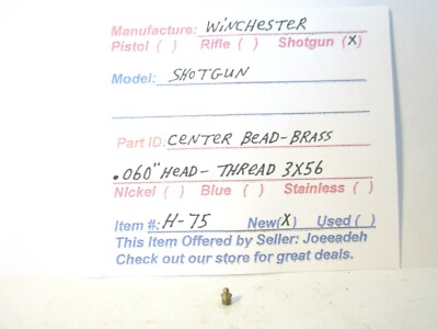 WIN. - SHOTGUN   (CENTER BEAD - BRASS. (HEAD .060''  THREAD 3X56) (ITEM # H-75)