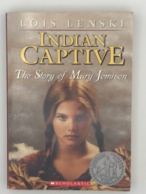 Indian Captive: The Story of Mary Jemison by Lois Lenski - PB - Newbery Honor 