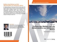 Einfluss Des Wetters Auf Die Aktienrendite Von Schweizer Aktien | Buch | 9783639