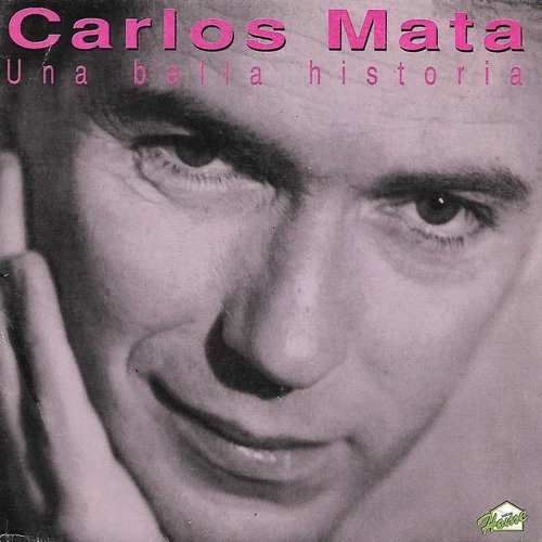 CARLOS MATA 7"PS Spain 1992 Una bella historia ( Une belle histoire ) M. FUGAIN