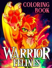 Warrior Felines Coloring Book: 35+ Great Coloring Pages For Kids, Teens, Adults