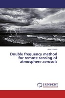 Double Frequency Method For Remote Sensing Of Atmosphere Aerosols Anna Linkova