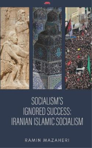 Ramin Mazaheri Socialism's Ignored Success (Tascabile)