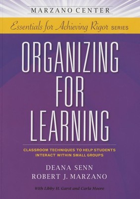 Organizing for Learning: Classroom Techniques to Help Students Interact With...