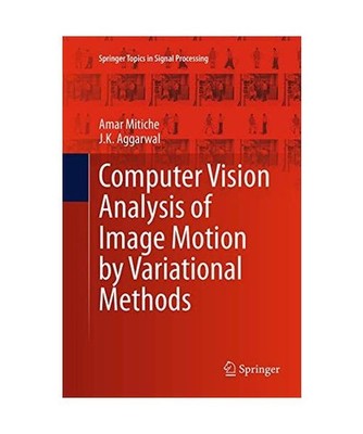 Computer Vision Analysis of Image Motion by Variational Methods, Aggarwal, J. K.