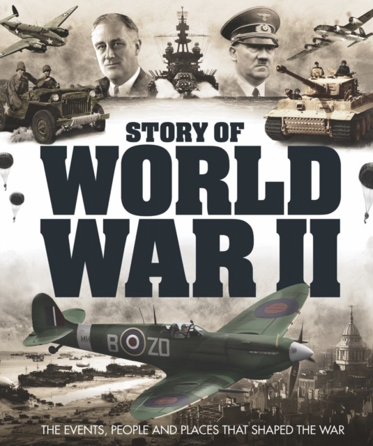 Story of World War II by Future Publishing (Hardback Book)