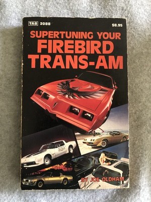Supertuning your Firebird and Trans Am - Vtg PB Joe Oldham 1980 1st Ed 1st Print