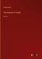 Anonymous | The Science Of Health | Buch | Englisch (2023) | Vol. IV