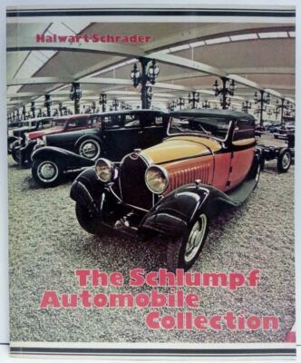 The Schlumpf Automobile Collection by Halwart Schrader 1977 PB Museum Bugatti