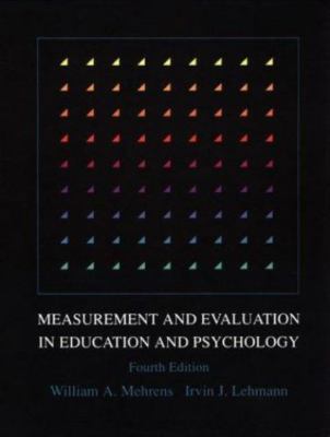 Measurement and Evaluation in Education and Psychology by William A. Mehrens and