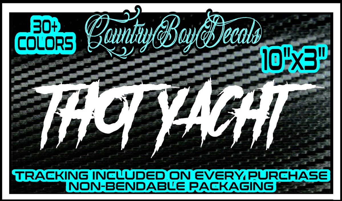 THOT YACHT Vinyl Decal Sticker Diesel Truck Turbo Car Boost Boat JDM Lifted  Mud | eBay
