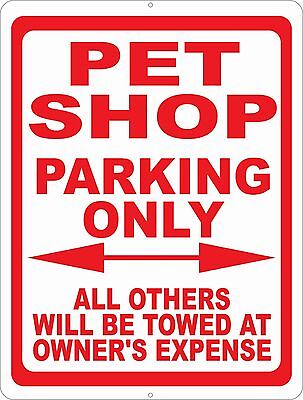 Pet Shop 12X18 Business Retail Store Parking Signs 
