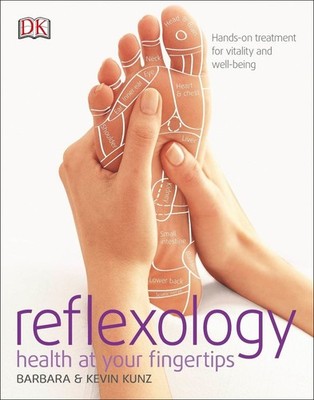 Reflexology: Hands-on Treatment for Vitality and Well-being by Barbara Kunz (Eng