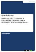 EinfüHrung Eines Erp-Systems In Unternehmen. Potenziale, Risiken,...