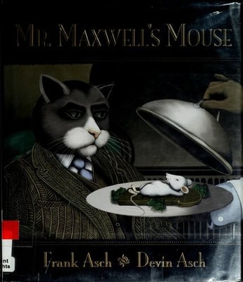 Mr. Maxwell's Mouse by Asch, Frank, Acceptable Book