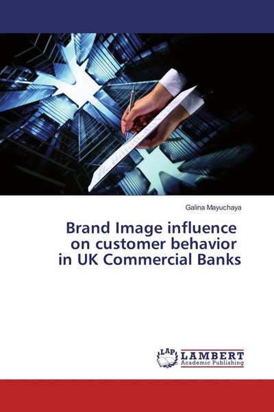 Galina Mayuchaya | Brand Image Influence On Customer Behavior In Uk...-image