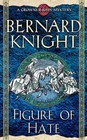 Figure of Hate by Bernard Knight (Paperback, 2005)