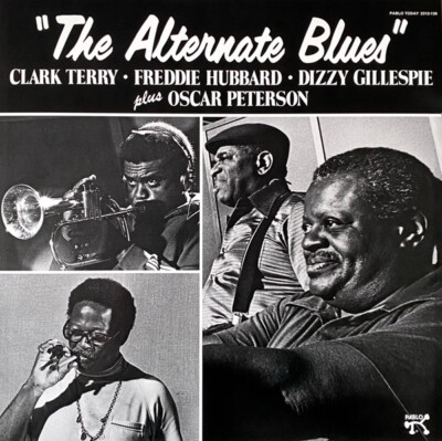 CLARK TERRY, FREDDIE HUBBARD, DIZZY GILLESPIE PLUS OSCAR PETERSON - The Alternat