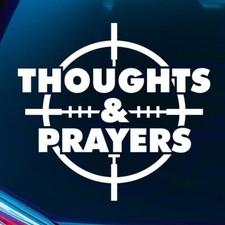Gun Control Decal Thoughts Prayers Decal Political Car Decal Gun Reform Gun Control Decal Thoughts Prayers Decal Political Car Decal Gun Reform