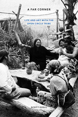 A Far Corner: Life and Art with the Open Circle Tribe - HardBack NEW Scott Ezell