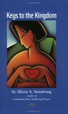 KEYS TO THE KINGDOM By Alison A. Armstrong
