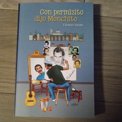 Con permisito dijo monchito book Esteban Valdes El Chavo del 8 Don Ramon