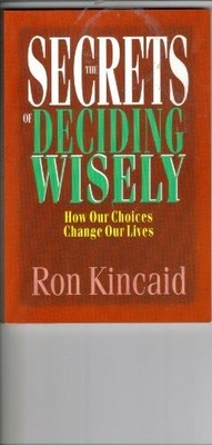 The Secrets of Deciding Wisely: How Our Choices Change Our Buch Intervarsity Pr