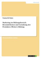 Marketing Im Bildungsbereich. Besonderheiten Und Gestaltung Des Produktes...