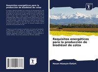 Hasan HüSeyin ÖZtüRk | Requisitos EnergéTicos Para La ProduccióN De BiodiéSel...