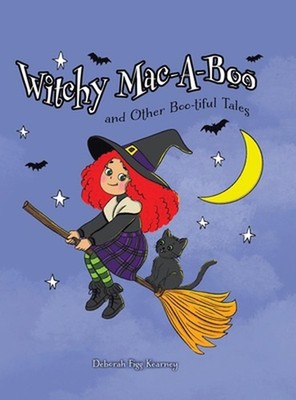 Witchy Mac-A-Boo and Other Boo-tiful Tales by Deborah Figg Kearney Hardcover Boo