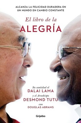 El libro de la alegra / The Book of Joy: Lasting Happiness in a Changing World: 