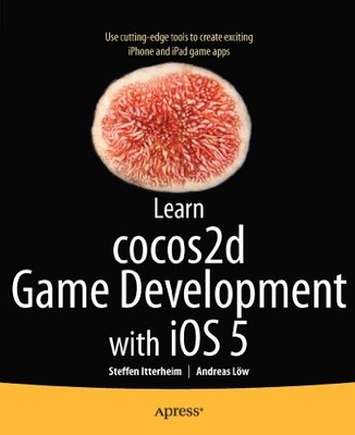 Learn cocos2d Game Development with iOS 5,Steffen Itterheim, And