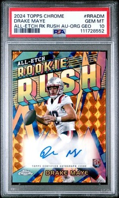 2024 TOPPS CHROME CHROME ALL-ETCH ROOKIE RUSH AUTOS DRAKE MAYE 17/25 PSA 10